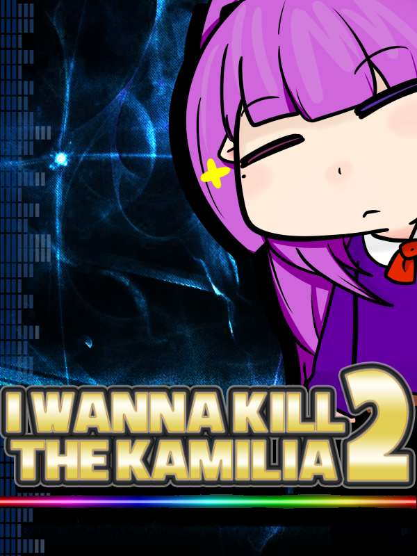 I Wanna Kill The Kamilia 2 cover