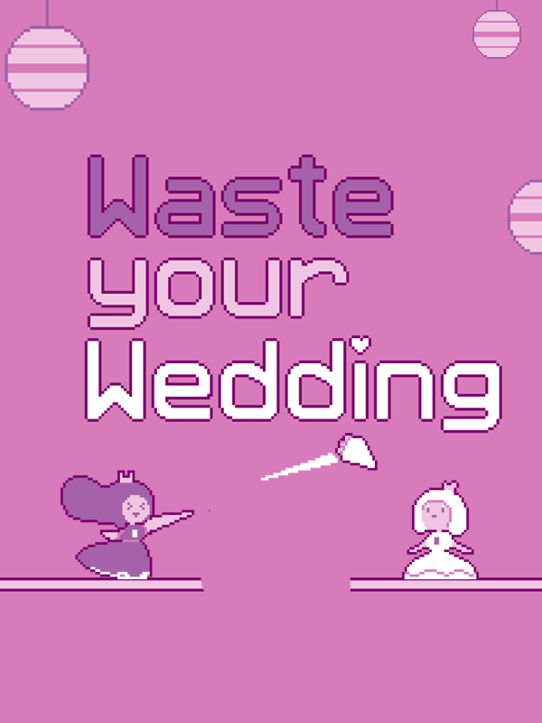 Waste Your Wedding cover
