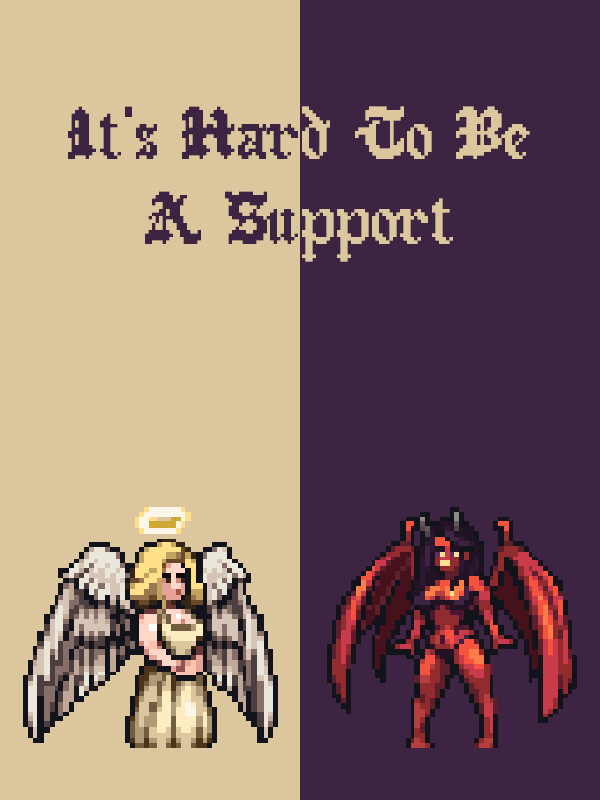 It's Hard To Be A Support cover
