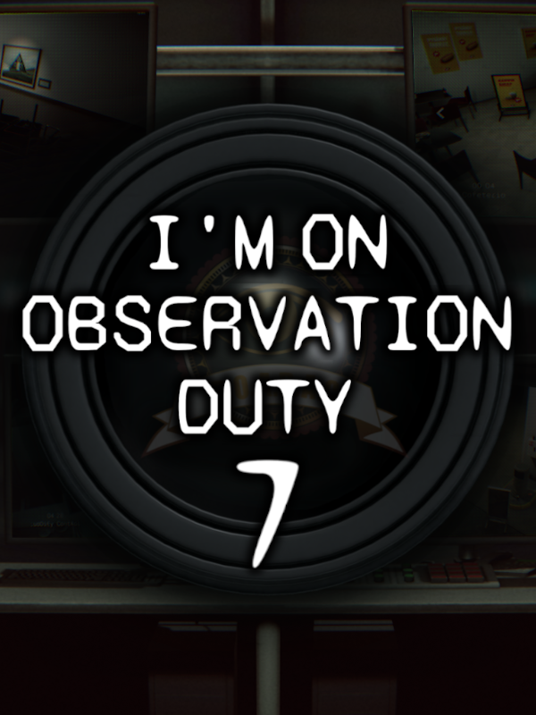 I'm on Observation Duty 7 cover