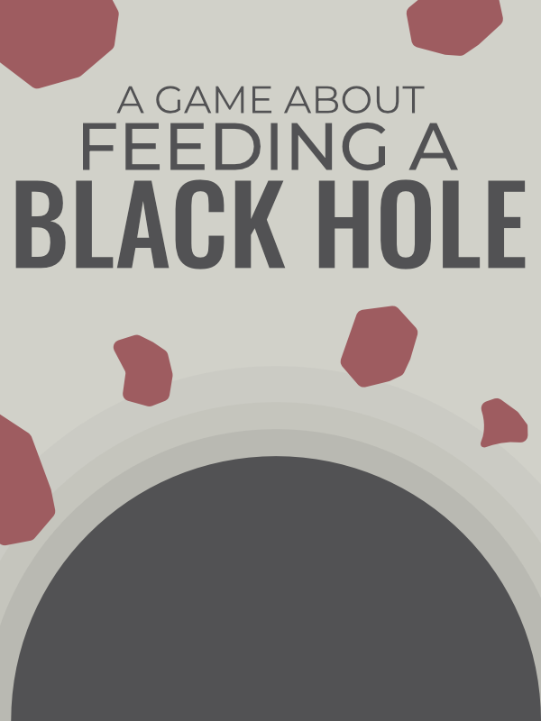A Game About Feeding A Black Hole cover