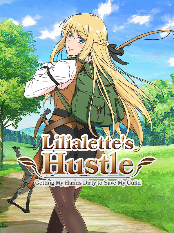 Lilialette's Hustle: Getting My Hands Dirty to Save My Guild cover