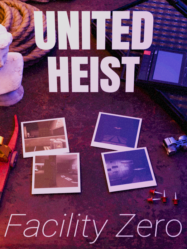 United Heist: Facility Zero cover