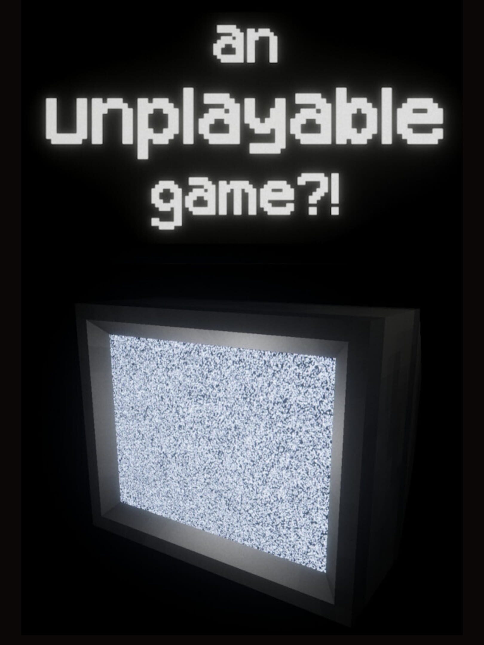 An Unplayable Game?! cover