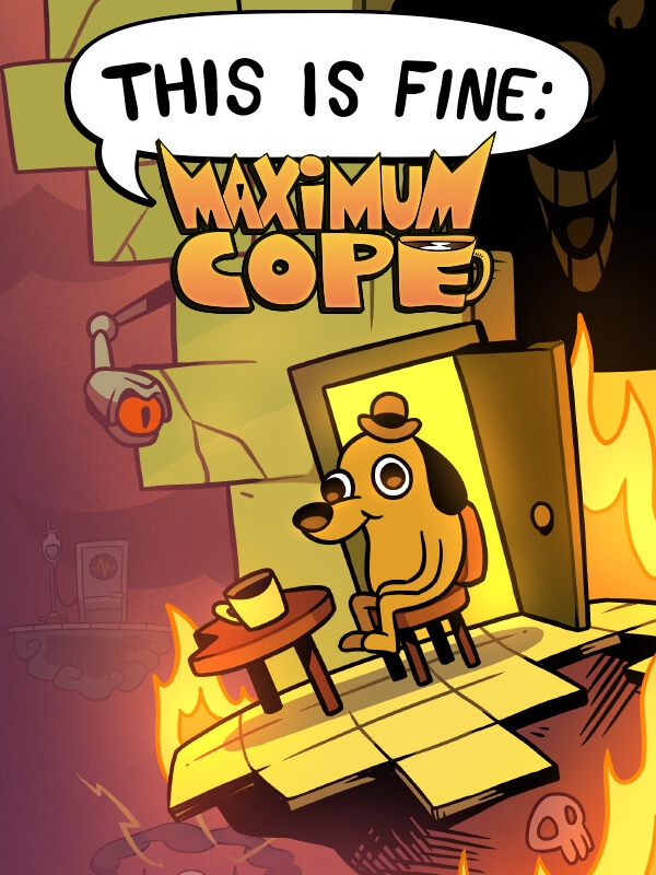 This is Fine: Maximum Cope cover