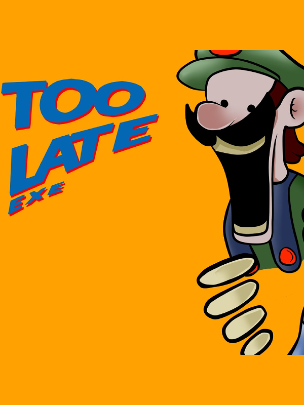 Too Late.exe cover