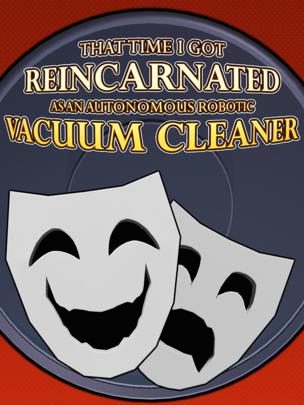 That Time I Got Reincarnated as an Autonomous Robotic Vacuum Cleaner cover