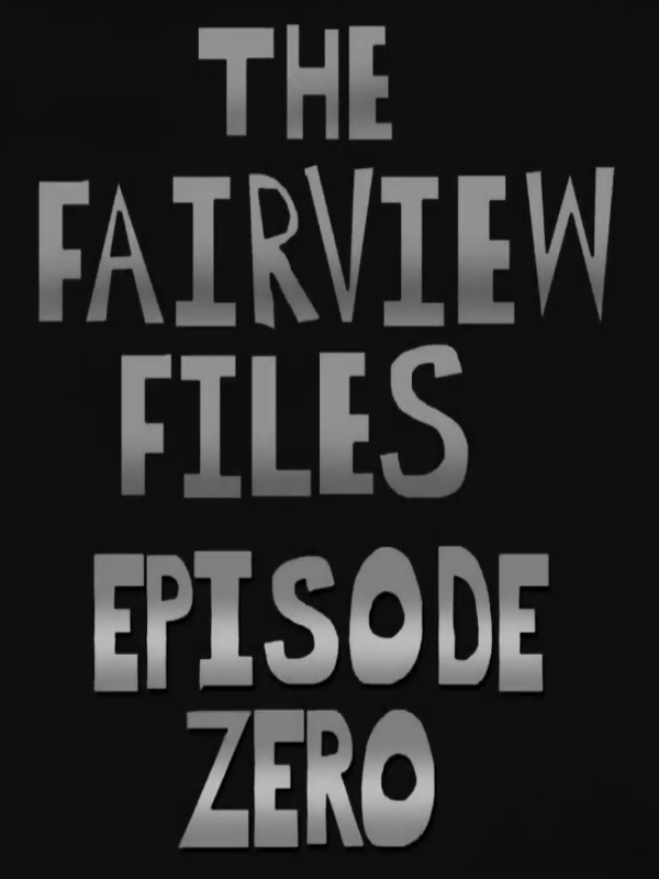 The Fairview Files: Episode Zero wallpaper