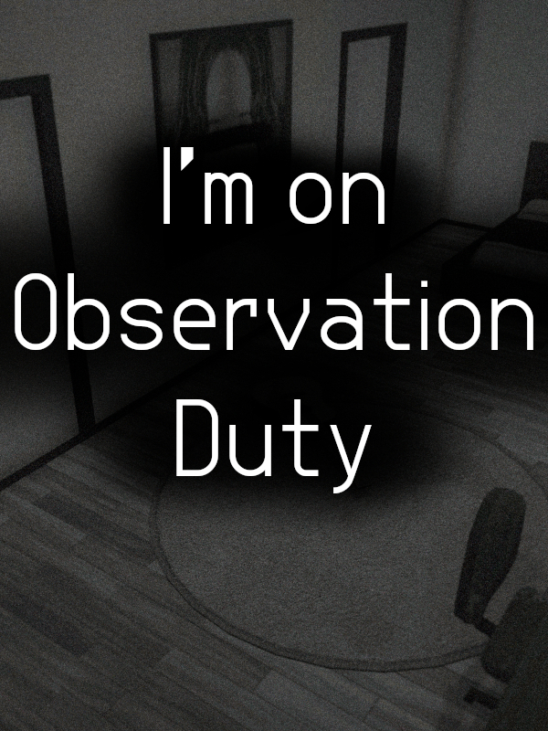 I'm on Observation Duty cover
