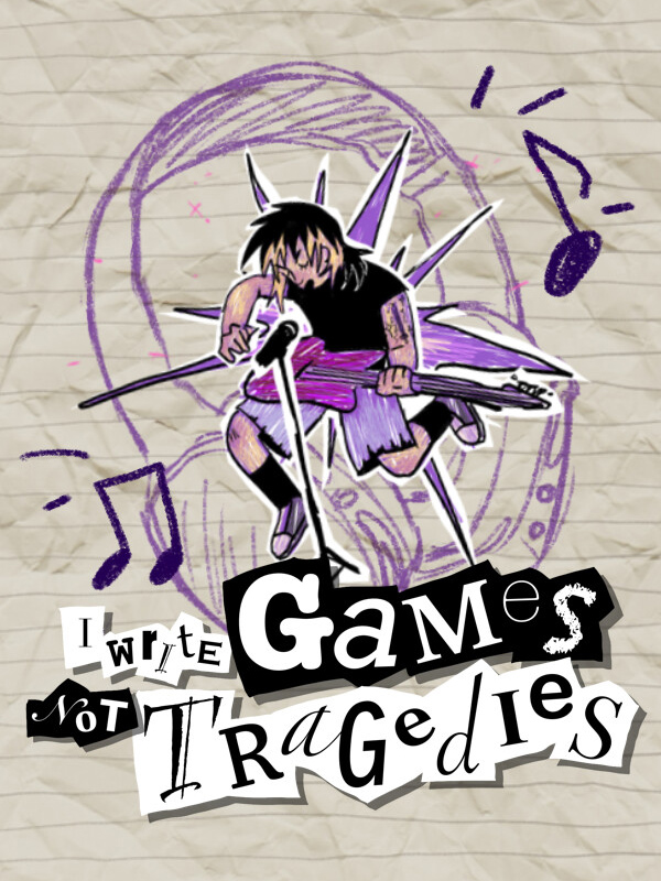 I Write Games Not Tragedies cover