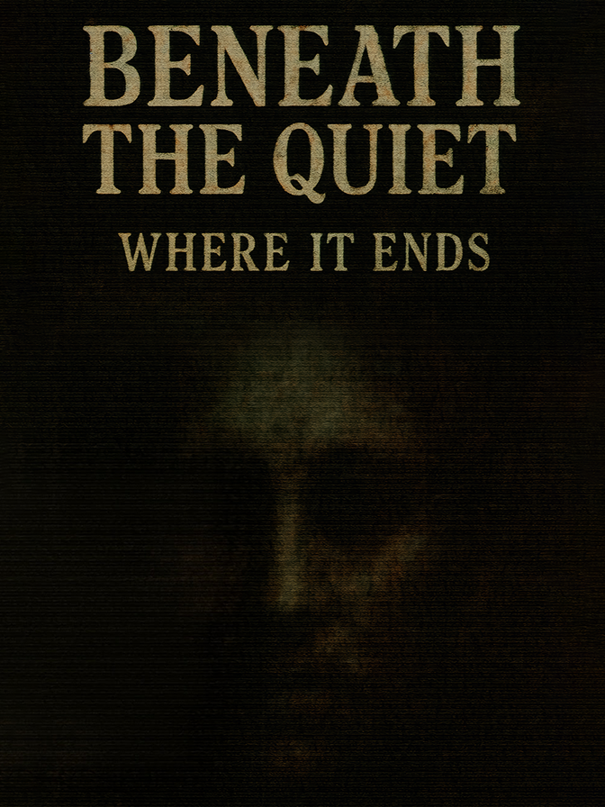 Beneath the Quiet: Where It Ends cover