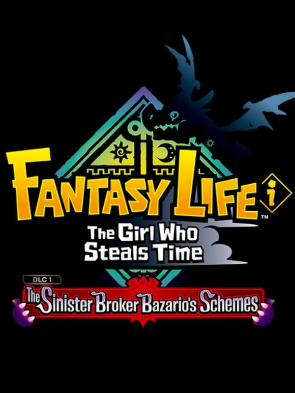 Fantasy Life i: The Girl Who Steals Time - The Sinister Broker Bazario's Schemes cover