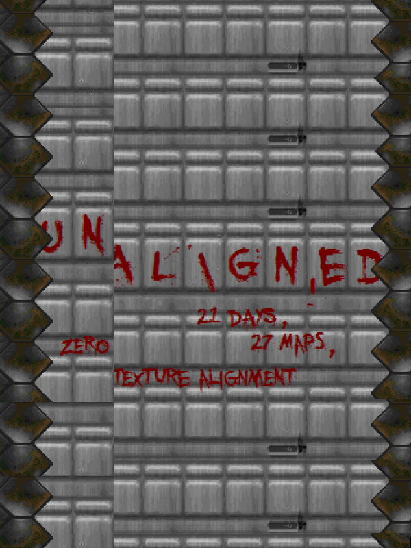 UnAligned: 21 Days, 27 Maps, Zero Texture Alignment cover