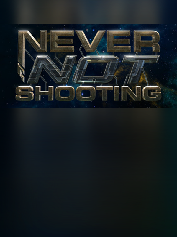Never Not Shooting cover