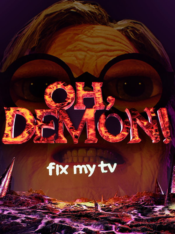 Oh Demon! Fix my TV cover