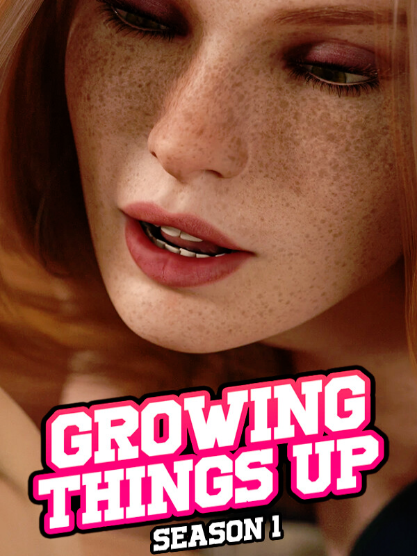 Growing Things Up: Season 1 wallpaper