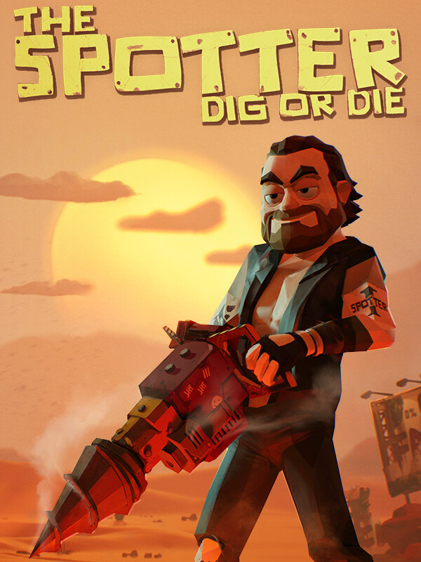 The Spotter: Dig or Die cover