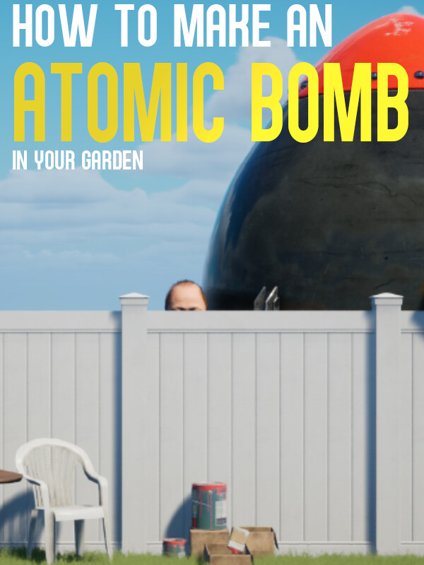 How to Make an Atomic Bomb in Your Garden cover
