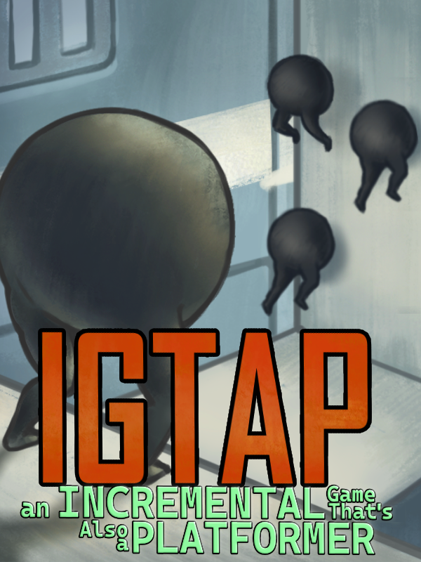 IGTAP: An Incremental Game That's Also a Platformer cover