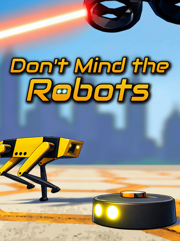 Don't Mind the Robots cover