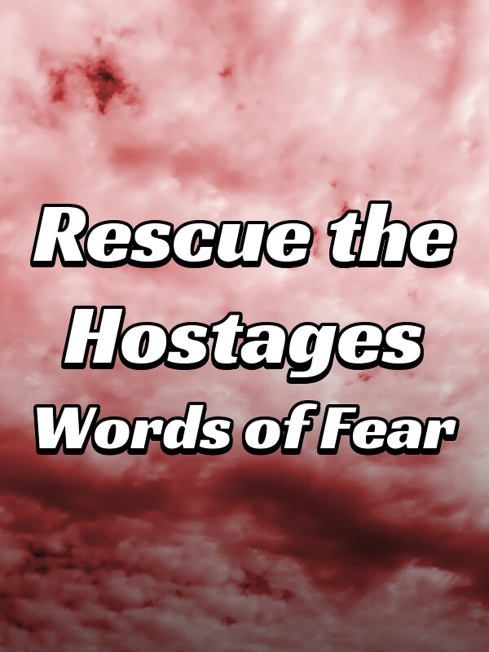Rescue the Hostages: Words of Fear cover