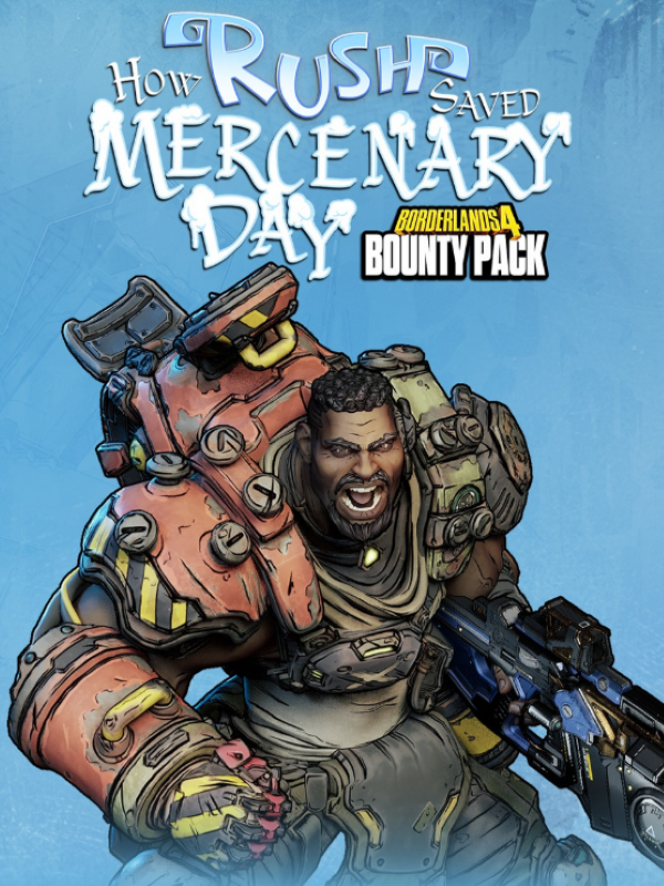 Borderlands 4: Bounty Pack 1 - How Rush Saved Mercenary Day cover