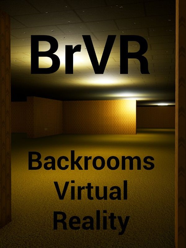 BrVR: Backrooms Virtual Reality cover