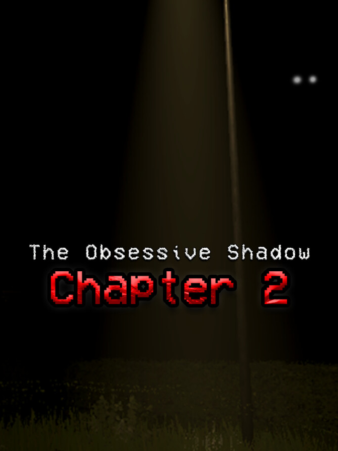 The Obsessive Shadow: Chapter 2 cover