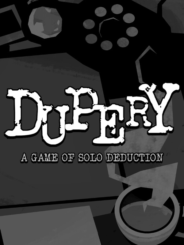 Dupery: A Game of Solo Deduction cover
