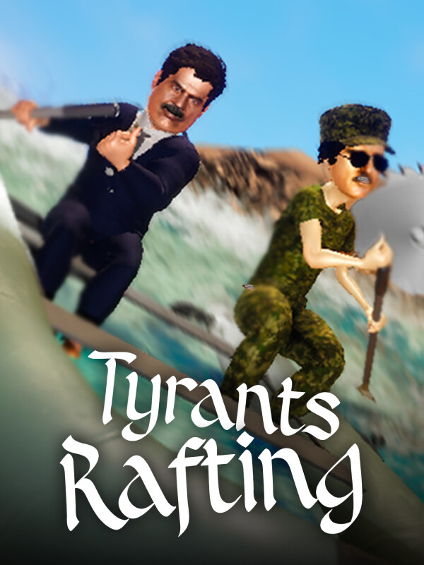 Tyrants Rafting cover