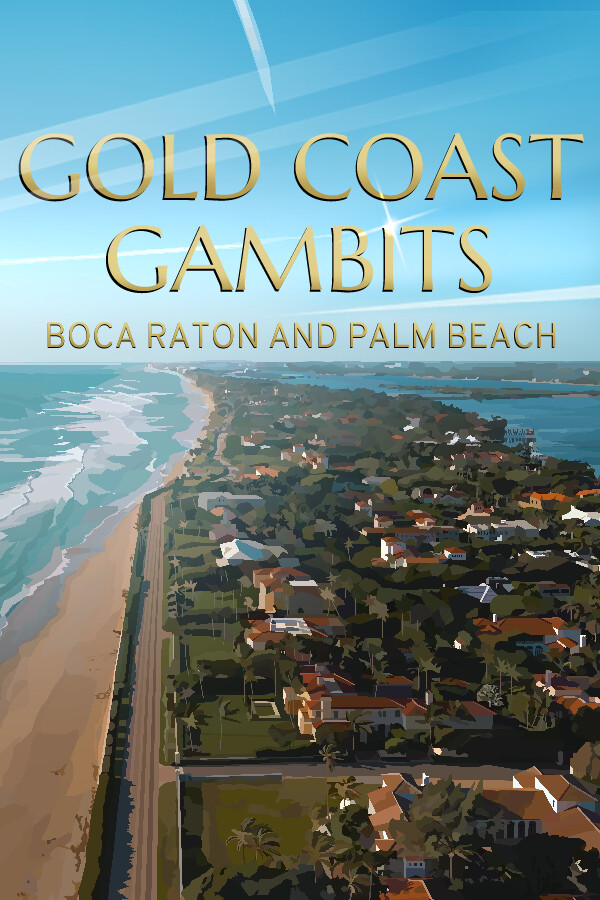 Gold Coast Gambits: Boca Raton & Palm Beach cover