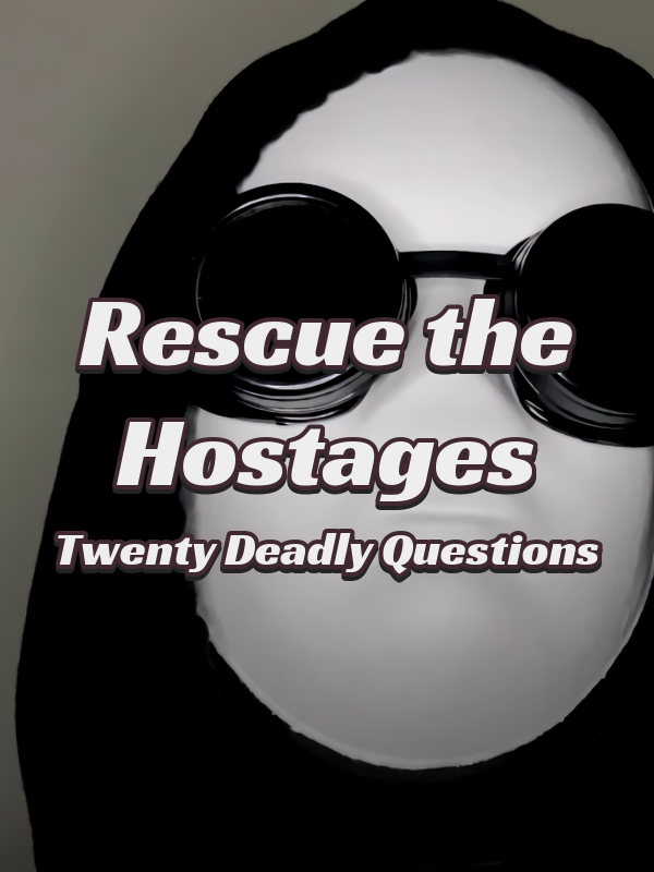 Rescue the Hostages: Twenty Deadly Questions cover