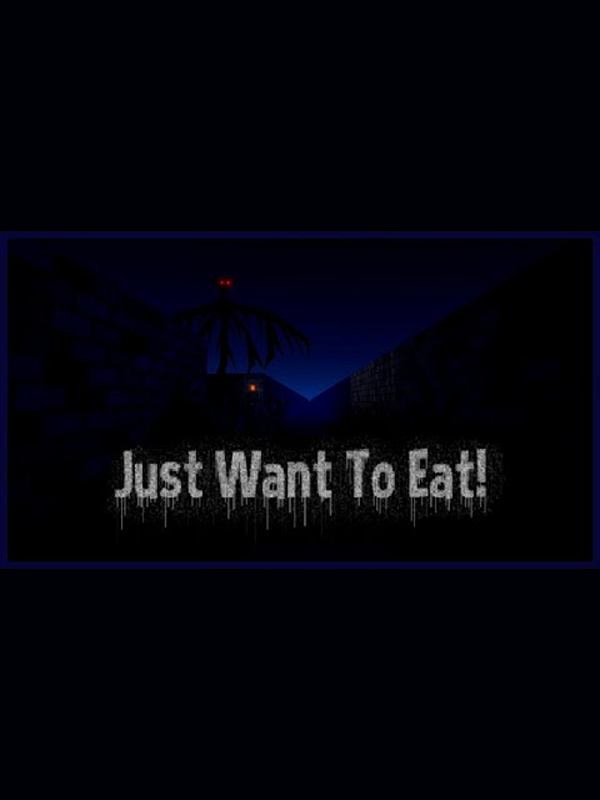 Just Want to Eat cover