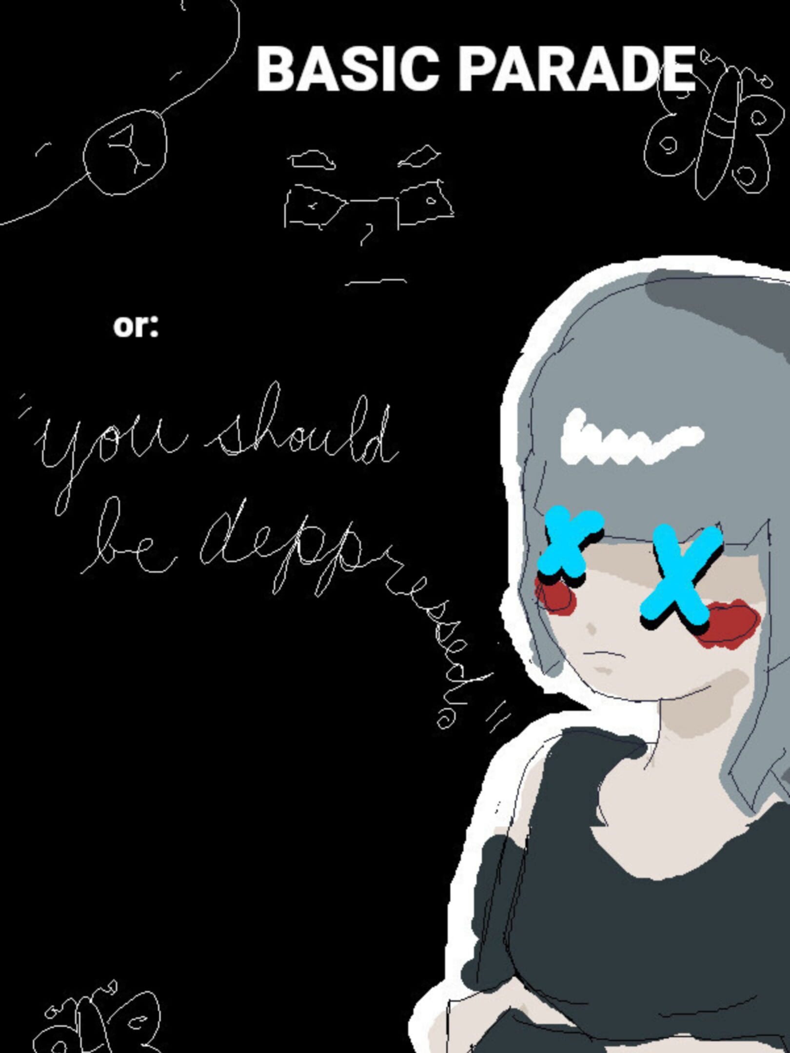 Basic Parade or: "you should be depressed." cover