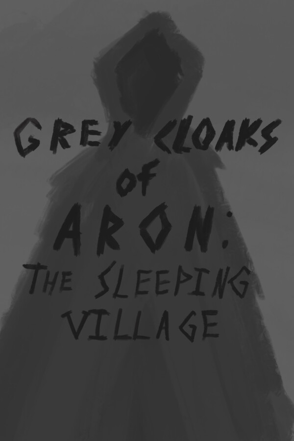 Grey Cloaks of Aron: The Sleeping Village cover