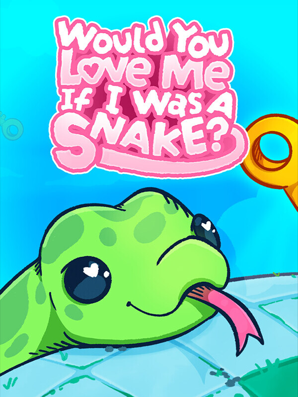 Would You Love Me If I Was a Snake? cover