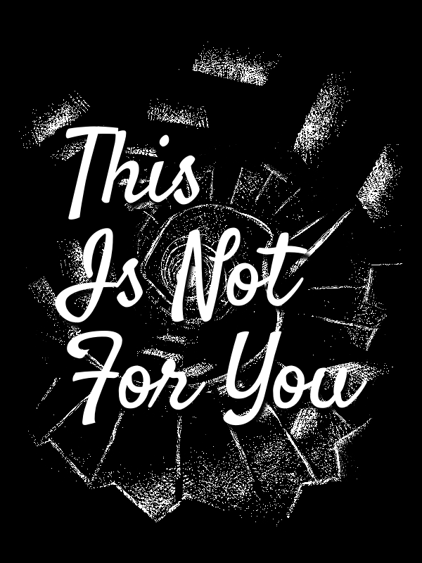 This Is Not For You cover