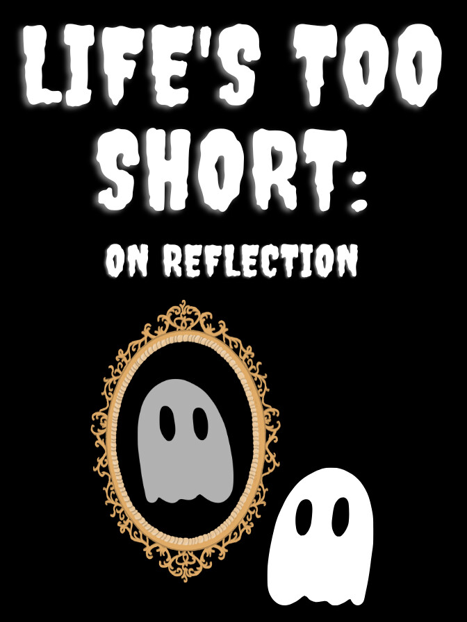 Life's Too Short: On Reflection cover