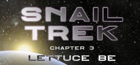 Snail Trek: Chapter 3 - Lettuce Be cover