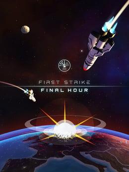 First Strike Final Hour cover