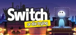 Switch: Or Die Trying cover