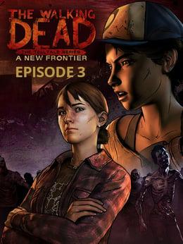 The Walking Dead: A New Frontier - Episode 3: Above the Law cover