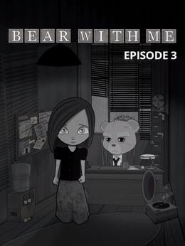 Bear With Me: Episode 3 cover