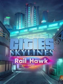 Cities: Skylines - Rail Hawk Radio cover