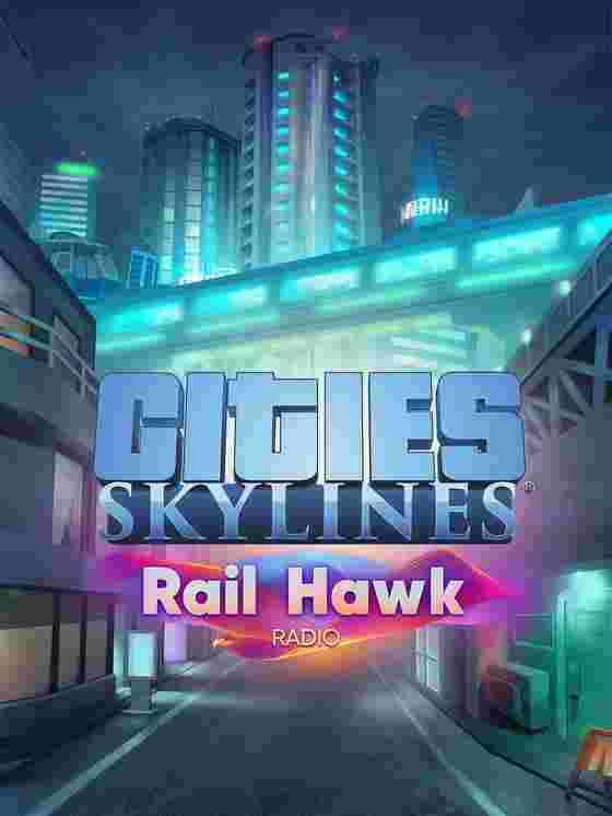 Cities: Skylines - Rail Hawk Radio wallpaper