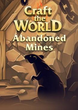 Craft the World: Abandoned Mines cover