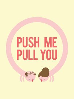 Push Me Pull You cover