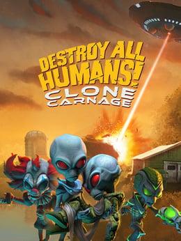 Destroy All Humans!: Clone Carnage cover